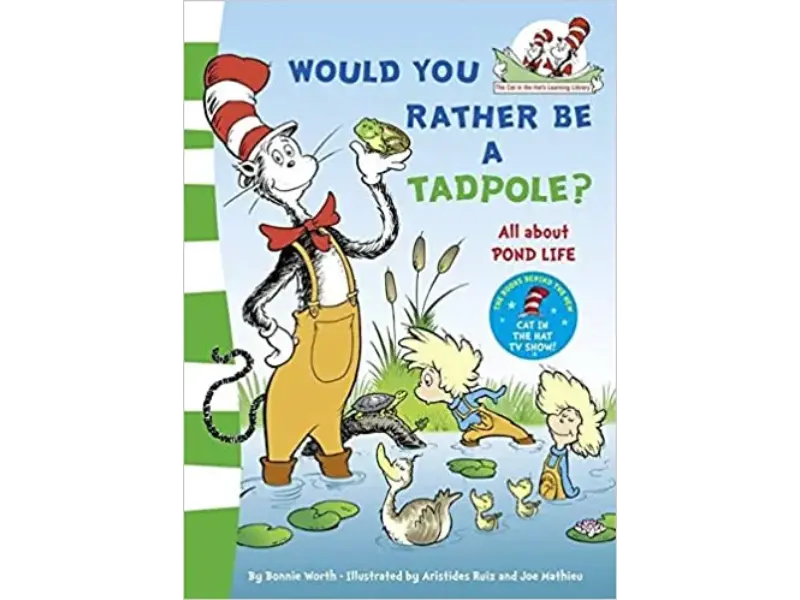 Dr Seuss - Would you Rather be a Tadpole